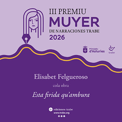 Cartel del III Premiu Muyer de narraciones Trabe, concedíu a Elisabet Felgueroso